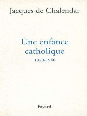cover image of Une enfance catholique 1920-1940